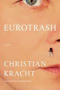 Eurotrash - A Novel