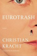 Eurotrash - A Novel