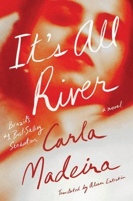 Carla Madeira - It's All River, Inbunden