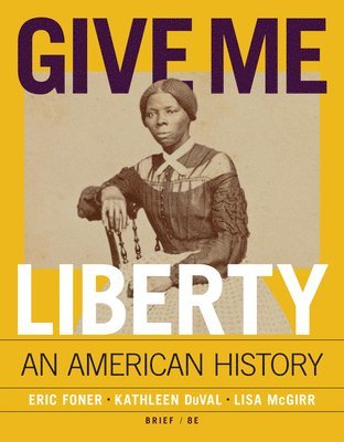 Eric Foner, Kathleen DuVal, Lisa McGirr - Give Me Liberty!, Övrigt