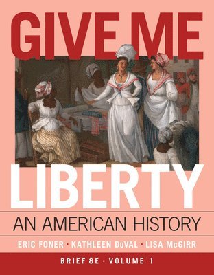 Eric Foner, Kathleen DuVal, Lisa McGirr - Give Me Liberty!, Övrigt