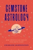 Charlene Lichtenstein - Gemstone Astrology, Inbunden. Tillgänglighet: Kommande