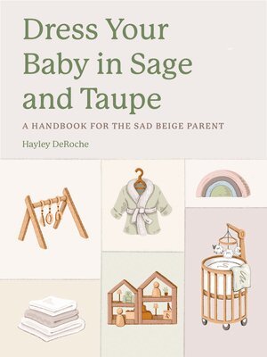 Hayley DeRoche - Dress Your Baby In Sage and Taupe, Inbunden
