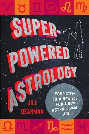 Jill Dearman - Super-Powered Astrology, Häftad