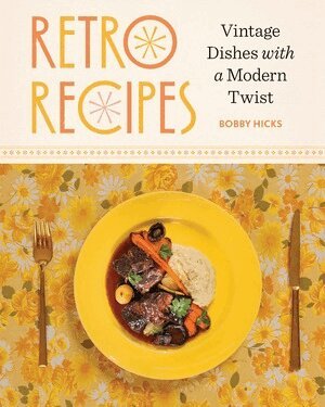 Bobby Hicks - Retro Recipes, Inbunden