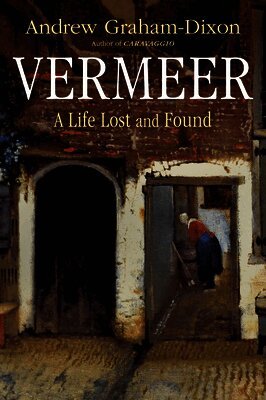 Vermeer - A Life Lost and Found