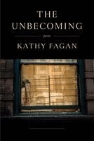 Kathy Fagan - Unbecoming, Inbunden. Tillgänglighet: Lägg i varukorg