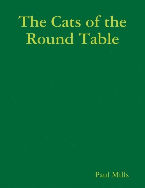 Paul Mills - Cats of the Round Table, E-bok