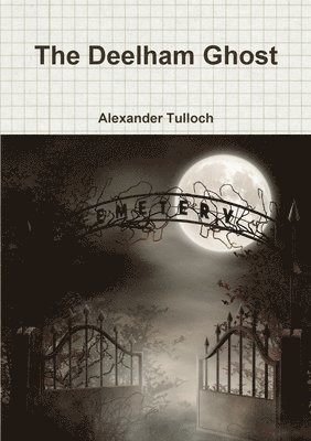 Alexander Tulloch - Deelham Ghost, Häftad