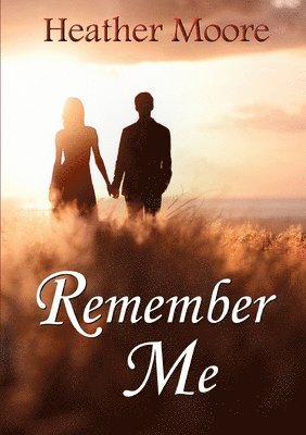 Heather Moore - Remember Me, Häftad. Tillgänglighet: Lägg i varukorg