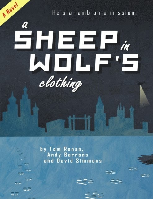 Andy Barrons, Tom Ronan, David Simmons - Sheep In Wolf's Clothing, E-bok