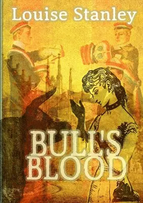 Louise Stanley - Bull's Blood, Häftad. Tillgänglighet: Lägg i varukorg