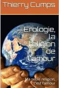 Erologie, La Religion De L'amour