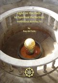 Light on the Path to Spiritual Perfection - Additional Articles Iv