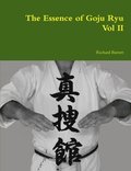 Essence of Goju Ryu - Vol II