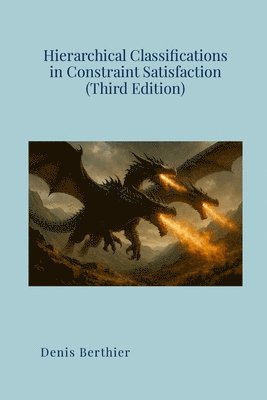 Denis Berthier - Hierarchical Classifications in Constraint Satisfaction (Third Edition), Häftad. Tillgänglighet: Lägg i varukorg