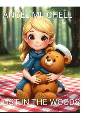 Angel Mitchell - Lost In The Woods, Inbunden