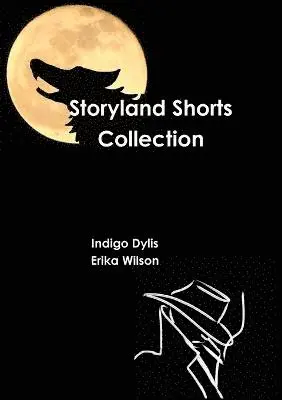 Indigo Dylis, Erika Wilson - Storyland Shorts Collection, Häftad. Tillgänglighet: Lägg i varukorg