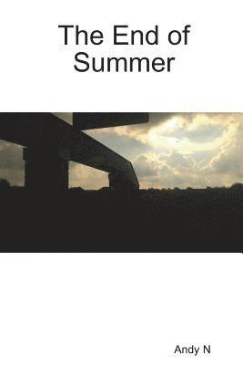 Andy N - End of Summer, Häftad