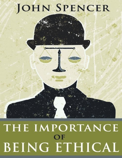 John Spencer - Importance of Being Ethical, E-bok