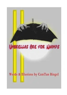 CamTan Ringel - Umbrellas are for Whimps, Häftad. Tillgänglighet: Tillfälligt slut