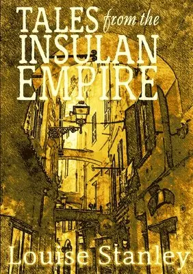 Louise Stanley - Tales from the Insulan Empire, Häftad. Tillgänglighet: Lägg i varukorg