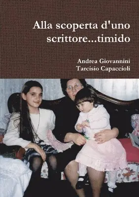 Andrea Giovannini, Tarcisio Capaccioli - Alla scoperta d'uno scrittore...timido, Häftad. Tillgänglighet: Lägg i varukorg