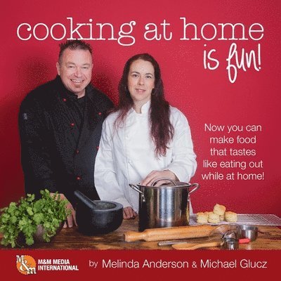 Michael Glucz, Melinda Anderson - Cooking at Home is Fun, Häftad