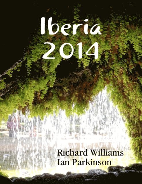 Richard Williams, Ian Parkinson - Iberia 2014, E-bok