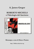 Roberto Michels e L'ideologia Del Fascismo