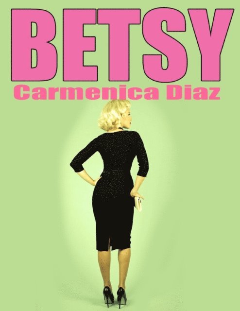 Carmenica Diaz - Betsy, E-bok. Tillgänglighet: Lägg i varukorg
