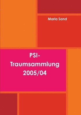 Maria Sand - PSI-Traumsammlung 2005/04, Häftad