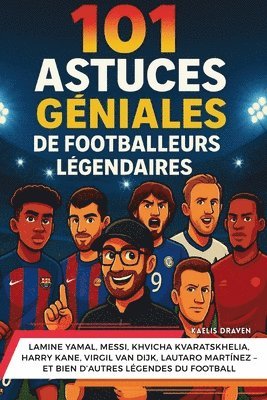 Kaelis Draven - 101 astuces géniales de footballeurs légendaires, Häftad. Tillgänglighet: Lägg i varukorg