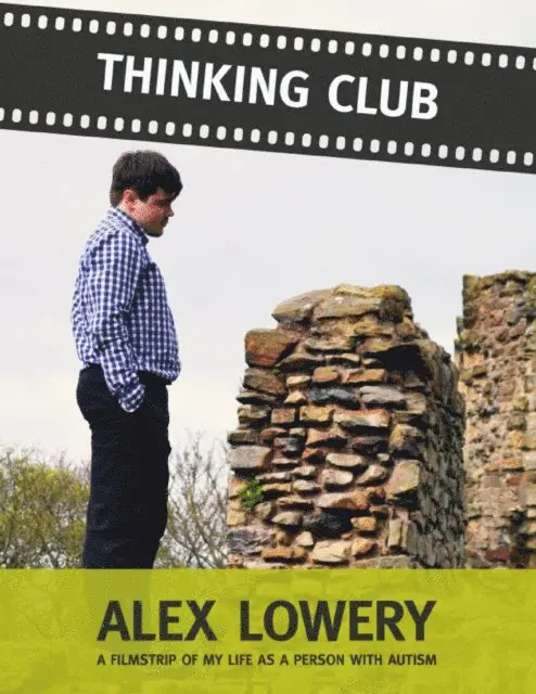 Alex Lowery - Thinking Club: A Filmstrip of My Life As a Person With Autism, E-bok. Tillgänglighet: Lägg i varukorg