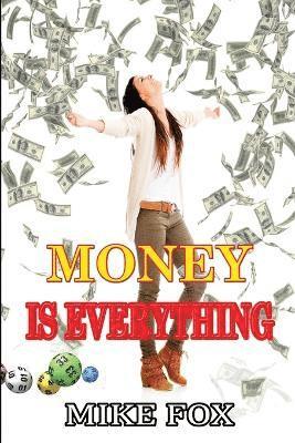 Mike Fox - Money is Everything, Häftad. Tillgänglighet: Lägg i varukorg