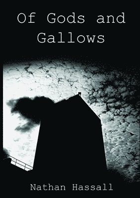 Nathan Hassall - Of Gods and Gallows, Häftad