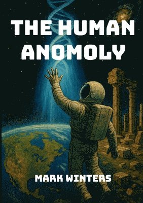 Mark Winters - Human Anomaly, Häftad. Tillgänglighet: Lägg i varukorg