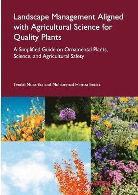 Tendai Musarika, Muhammad Hamza Imtiaz - Landscape Management Aligned with Agricultural Science for Quality Plants, Häftad. Tillgänglighet: Lägg i varukorg