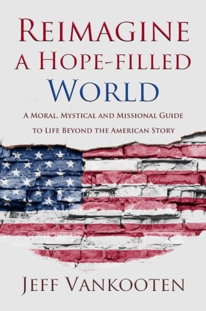 Jeff Vankooten - Reimagine a Hope-filled World, E-bok