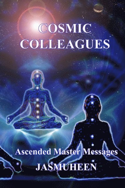 Jasmuheen - Cosmic Colleagues - Ascended Master Messages, E-bok