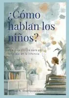 Manuel Antonio Rodriguez Lanza - ¿Cómo hablan los niños?, Häftad. Tillgänglighet: Lägg i varukorg