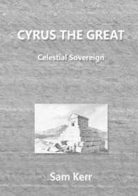 Cyrus the Great - Celestial Sovereign