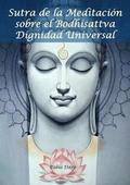 Sutra De La Meditacion Sobre El Bodhisattva Dignidad Universal