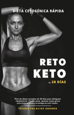 Thiago P Aranda - Dieta Cetogénica "Rápida" - RETO KETO DE 28 DÍAS, Häftad. Tillgänglighet: Lägg i varukorg