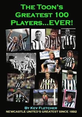 Toon's Greatest 100 Players...Ever! av Kev Fletcher
