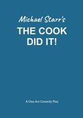 Cook Did It! - A One-Act Comedy Play (Acting Edition) by Michael Starr