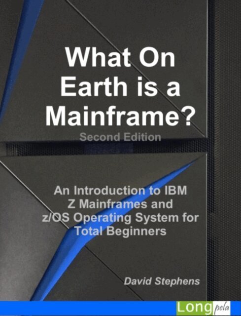 David Stephens - What On Earth Is A Mainframe?, E-bok