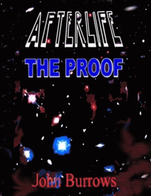 John Burrows - Afterlife-the Proof, E-bok