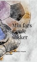 Malgorzata Stach - Min fars gamle sokker, Häftad. Tillgänglighet: Lägg i varukorg