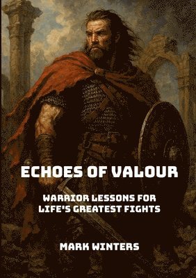 Mark Winters - Echoes of Valour, Häftad. Tillgänglighet: Lägg i varukorg